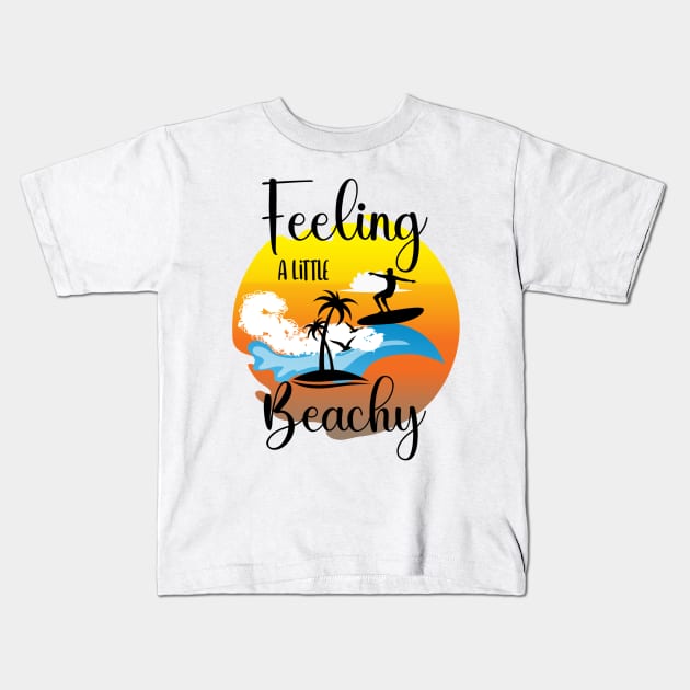 Feeling a little beachy Kids T-Shirt by Aspectartworks